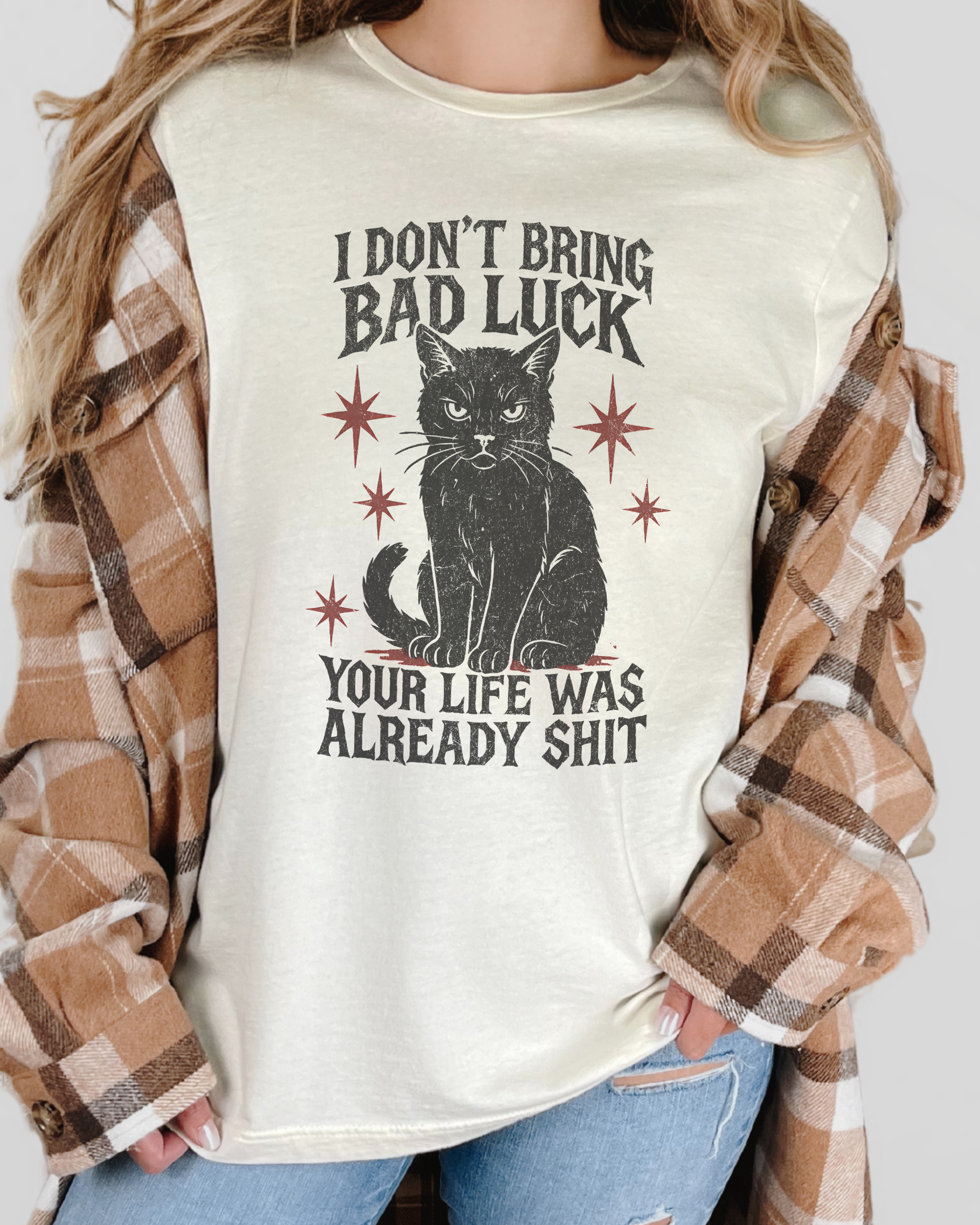 I Don't Bring Bad Luck Tshirt