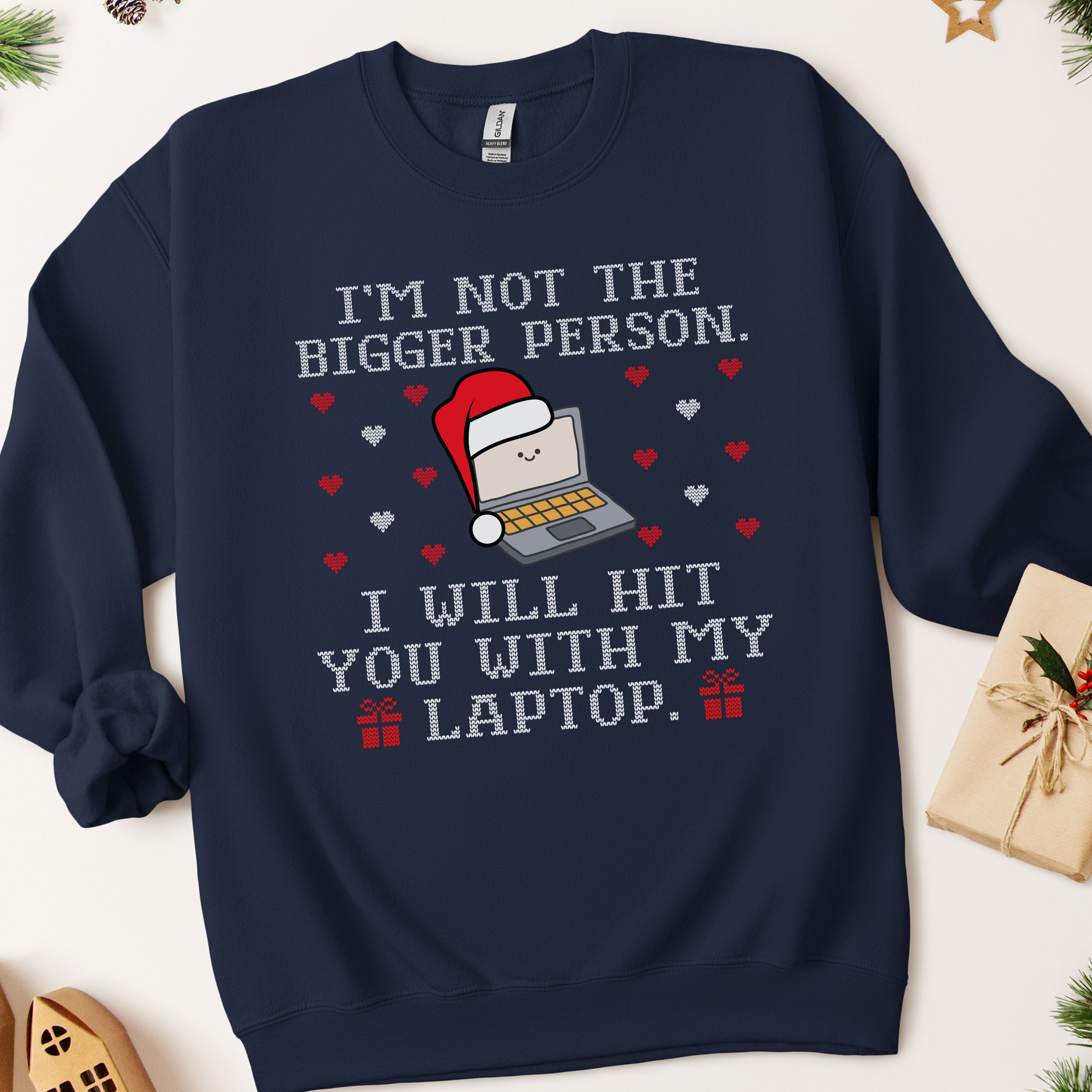 I'm Not The Bigger Person Ugly Christmas Sweatshirt
