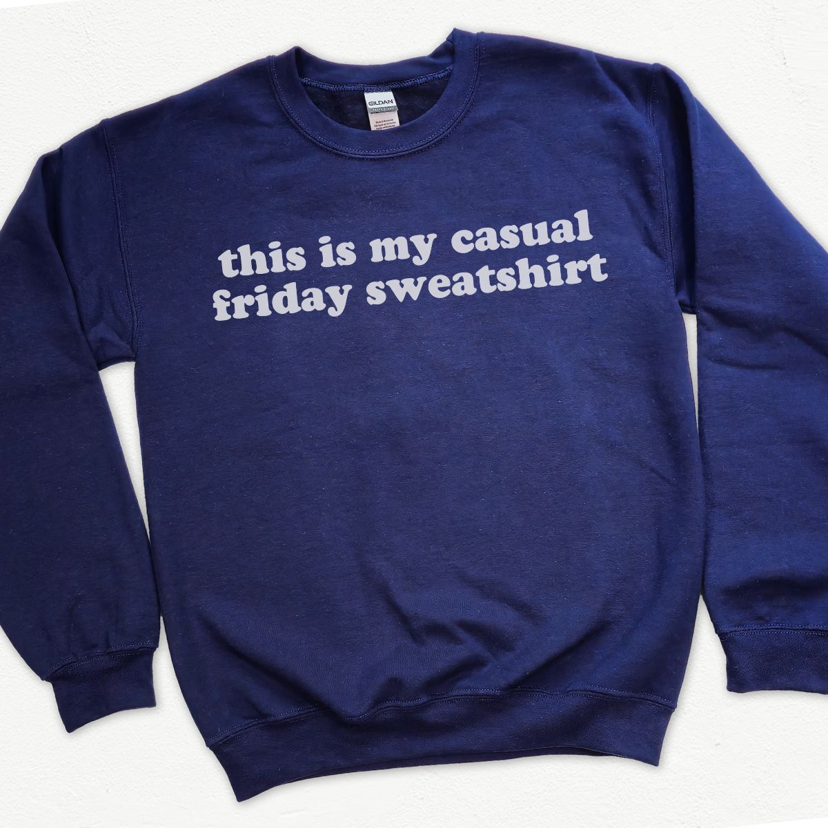 This Is My Casual Friday Sweatshirt