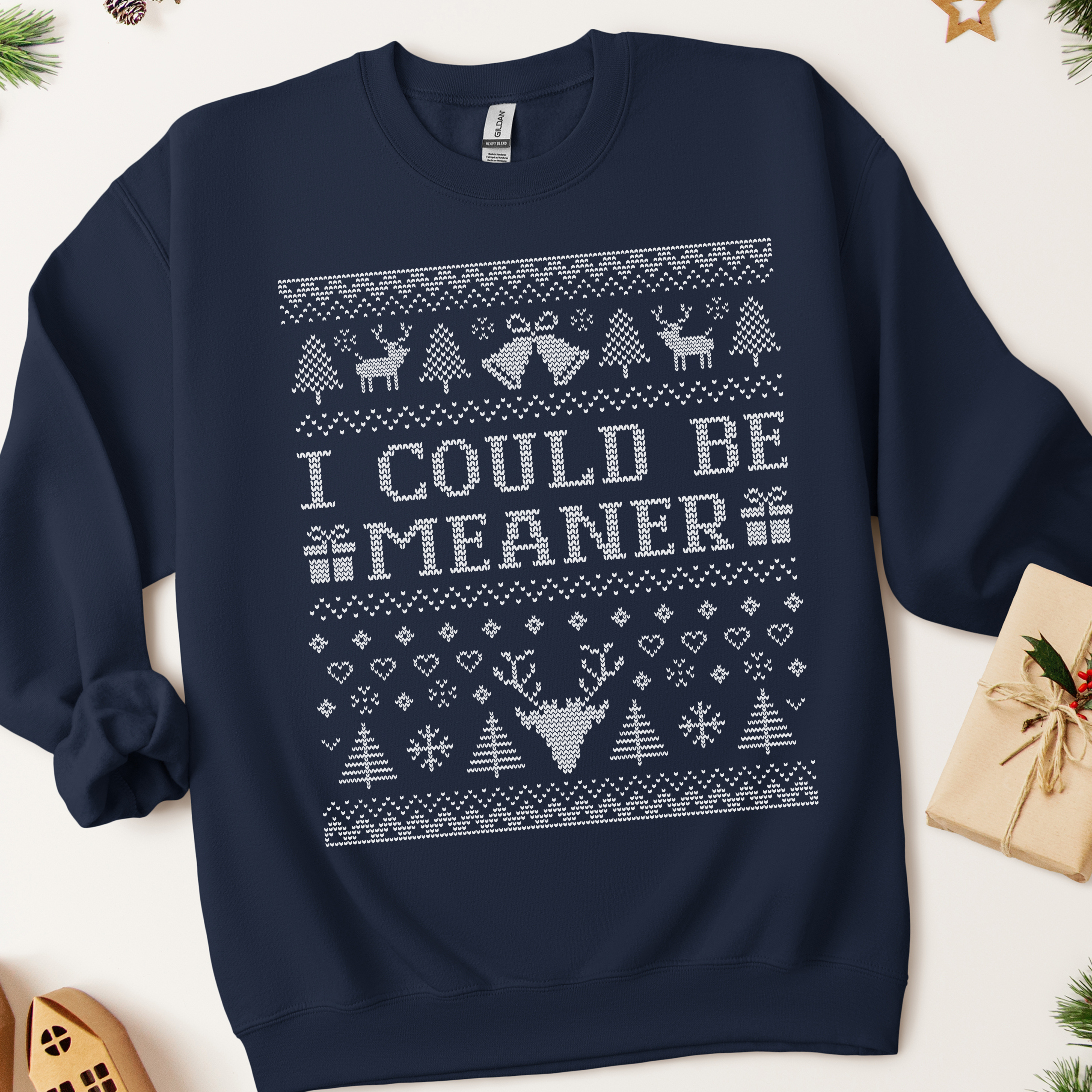 I Could Be Meaner Ugly Christmas Sweatshirt