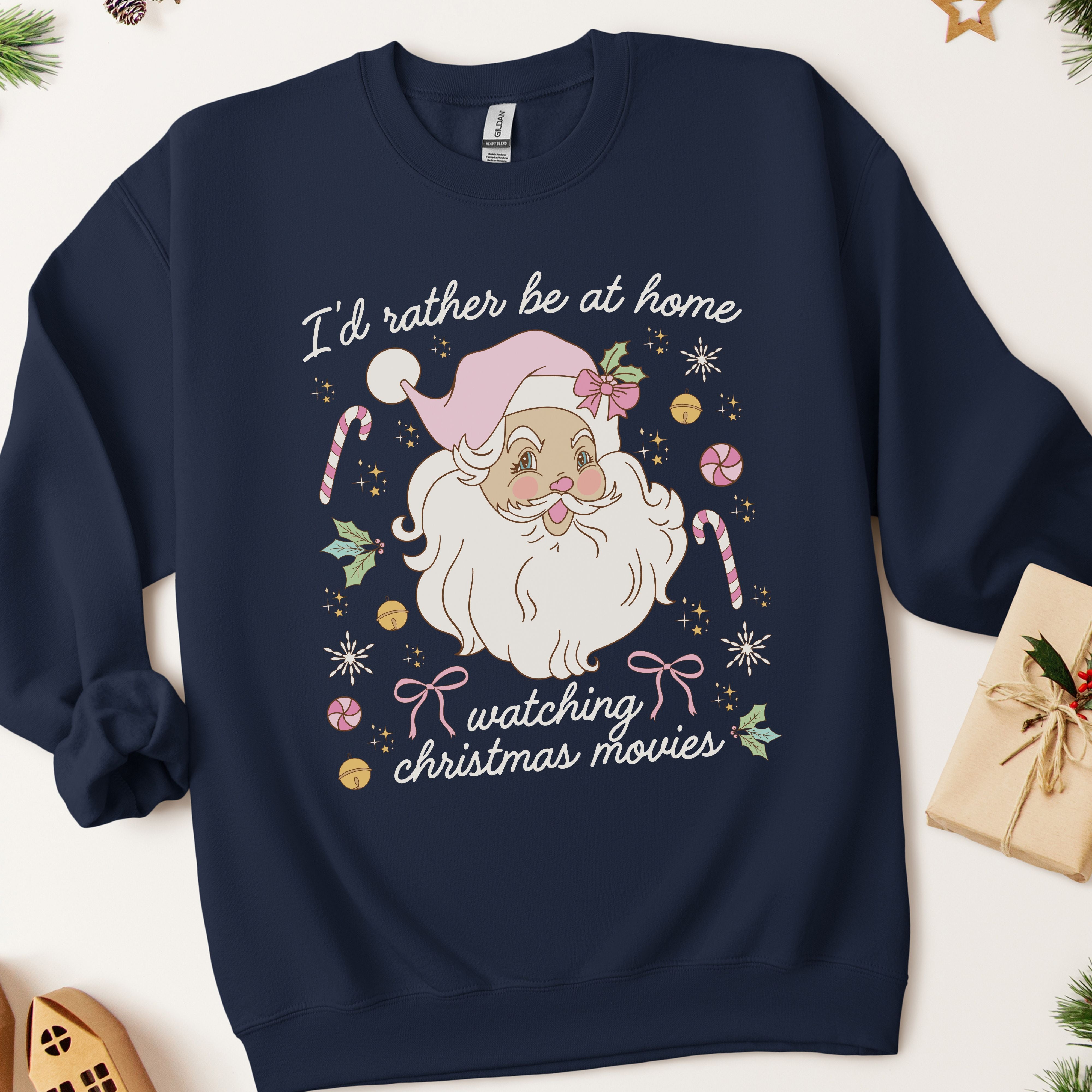 I'd Rather Be At Home Watching Christmas Movies Sweatshirt