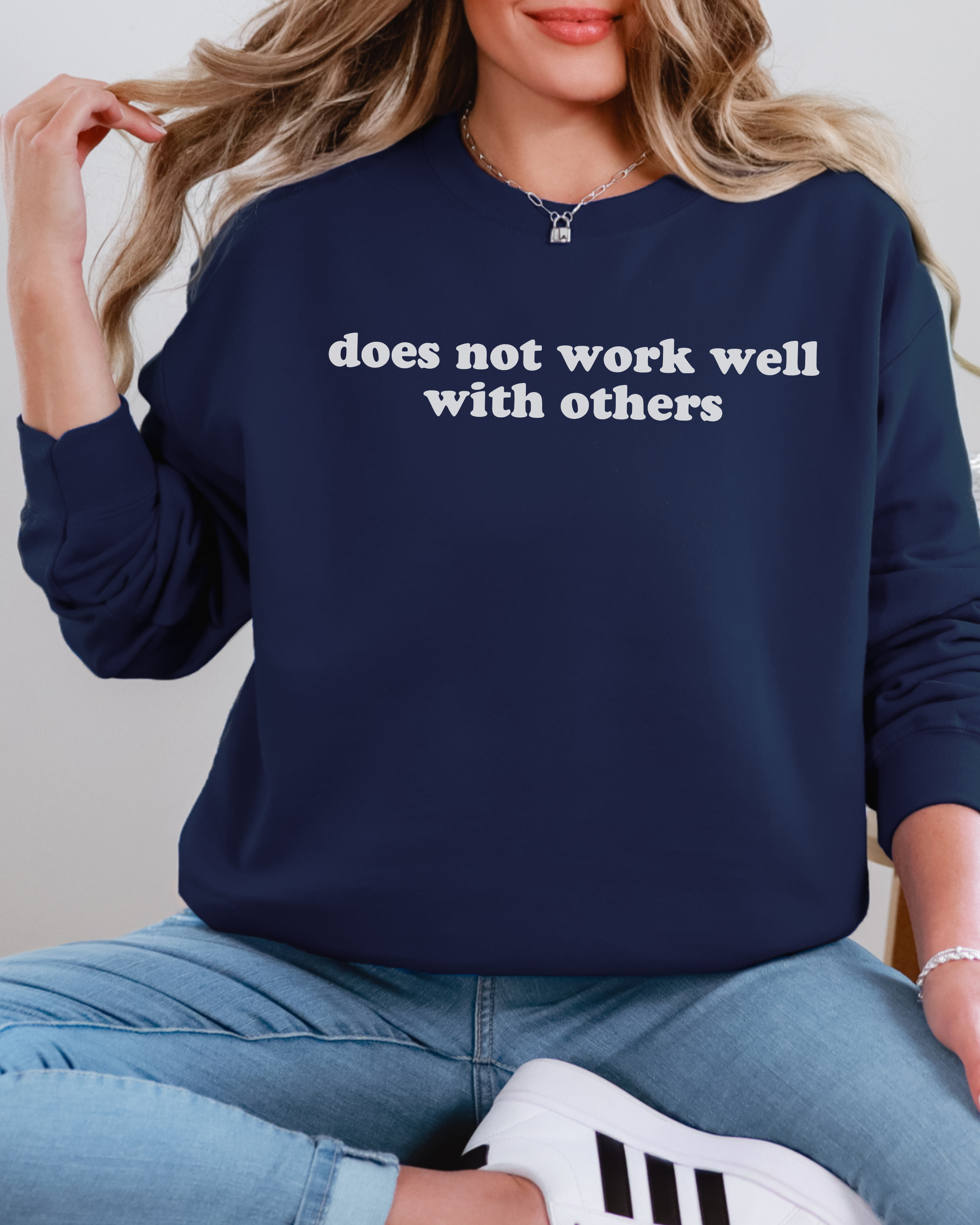 Does Not Work Well With Others Sweatshirt