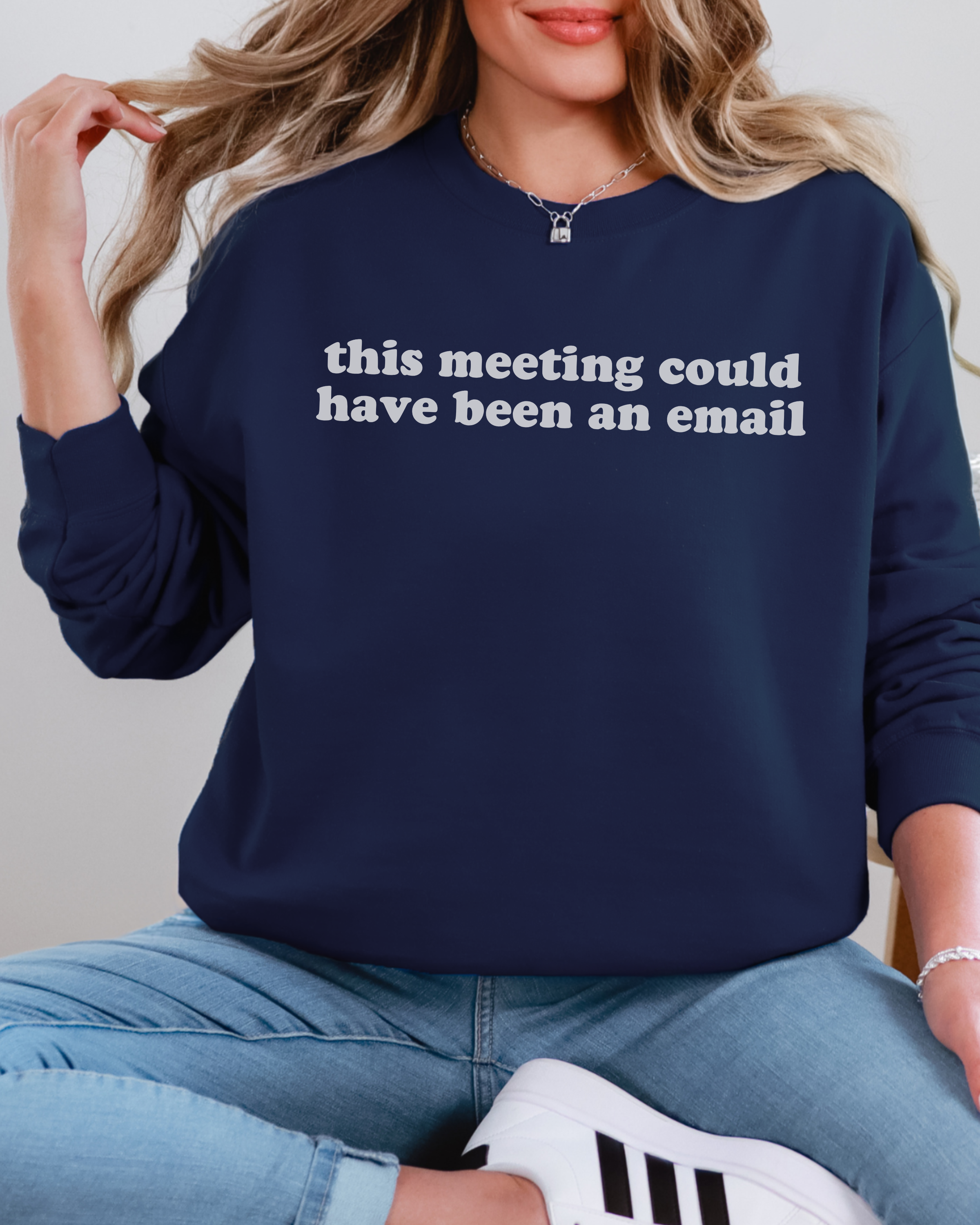 This Meeting Could Have Been An Email Sweatshirt