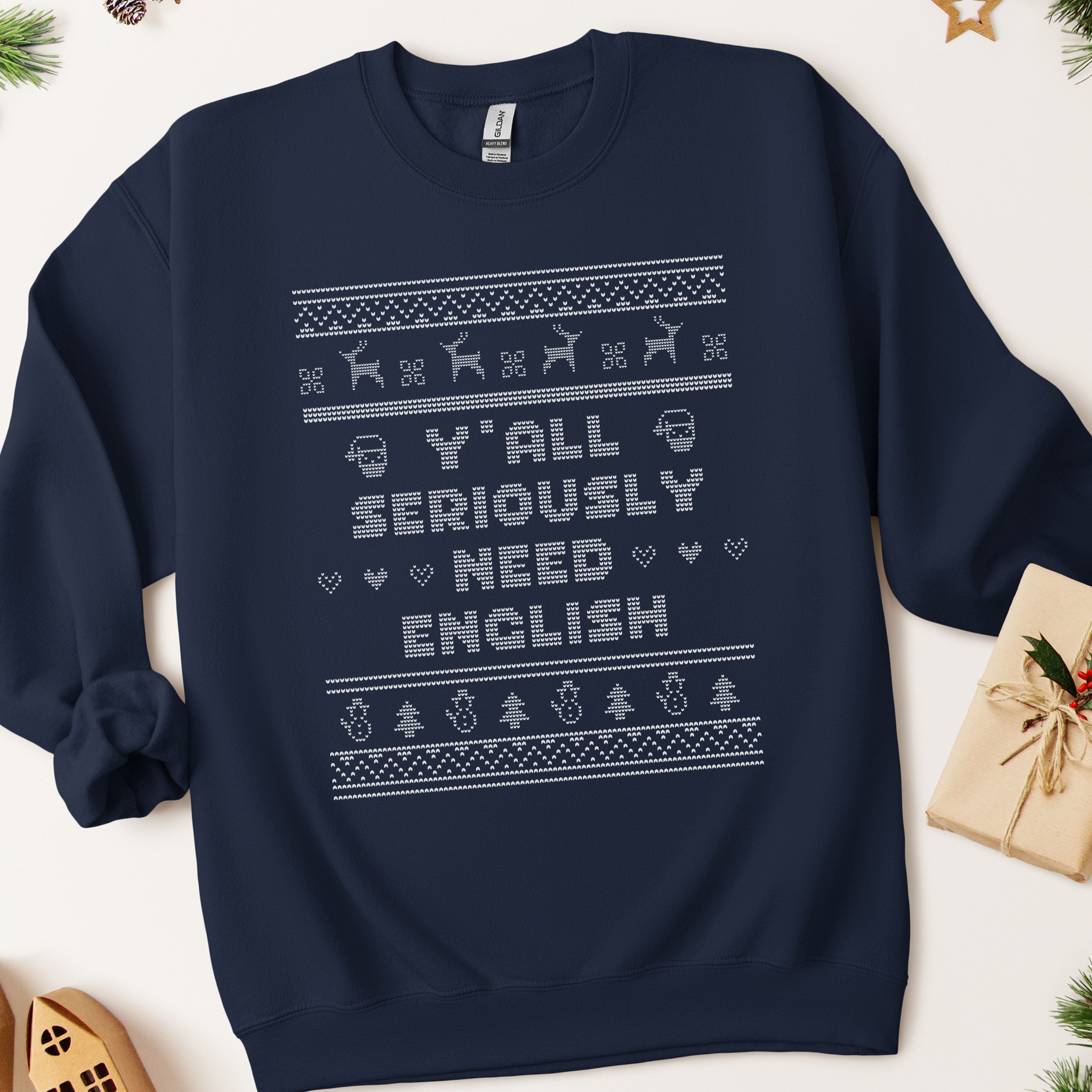 Y'all Seriously Need English Teacher Ugly Christmas Sweatshirt