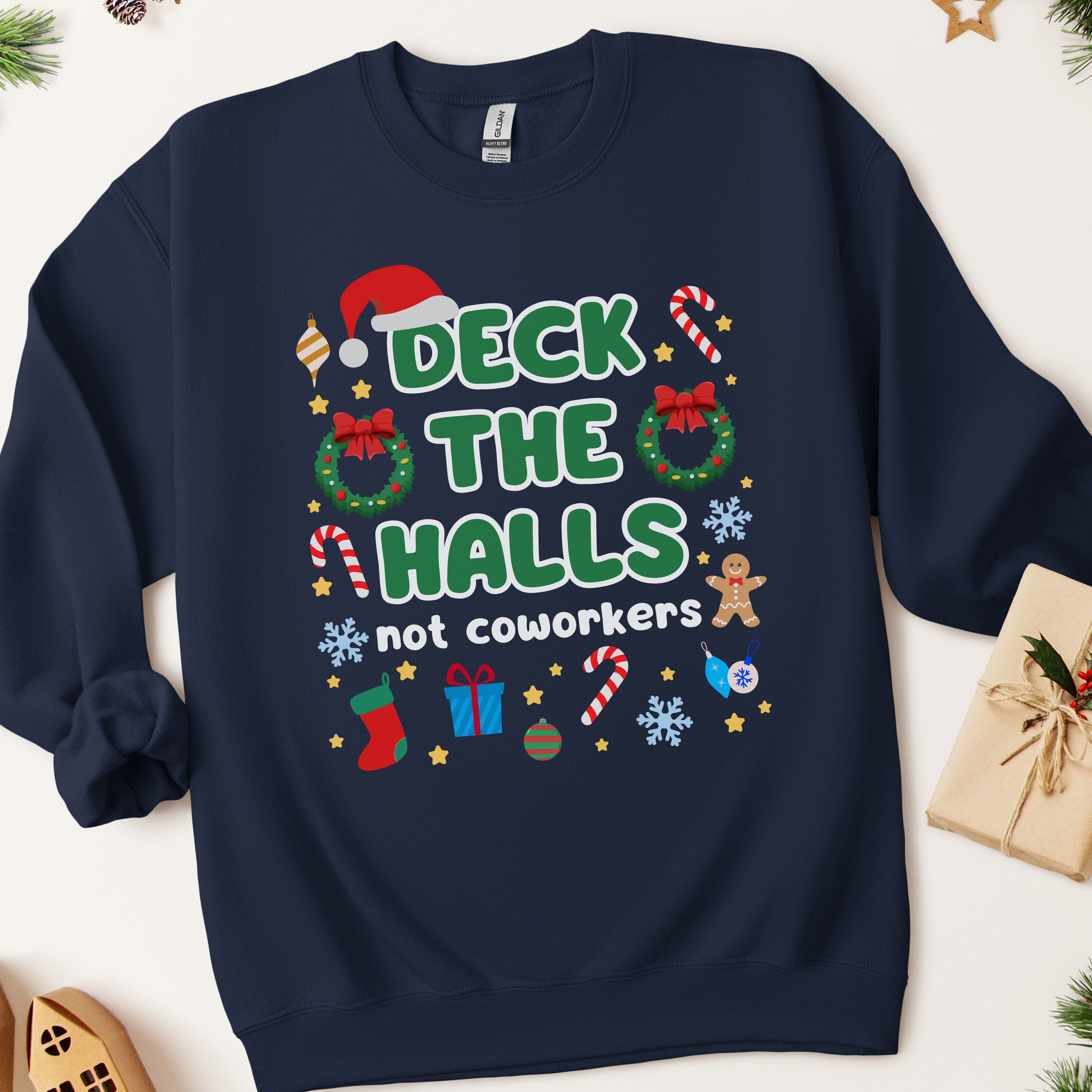 Deck the Halls Not Coworkers Sweatshirt