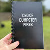 CEO Of Dumpster Fires Notebook