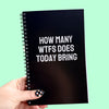 How Many WTFs Does Today Bring Notebook