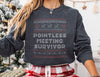 Ugly Christmas Pointless Meeting Survivor Sweatshirt