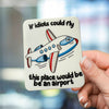 If Idiots Could Fly Sticker