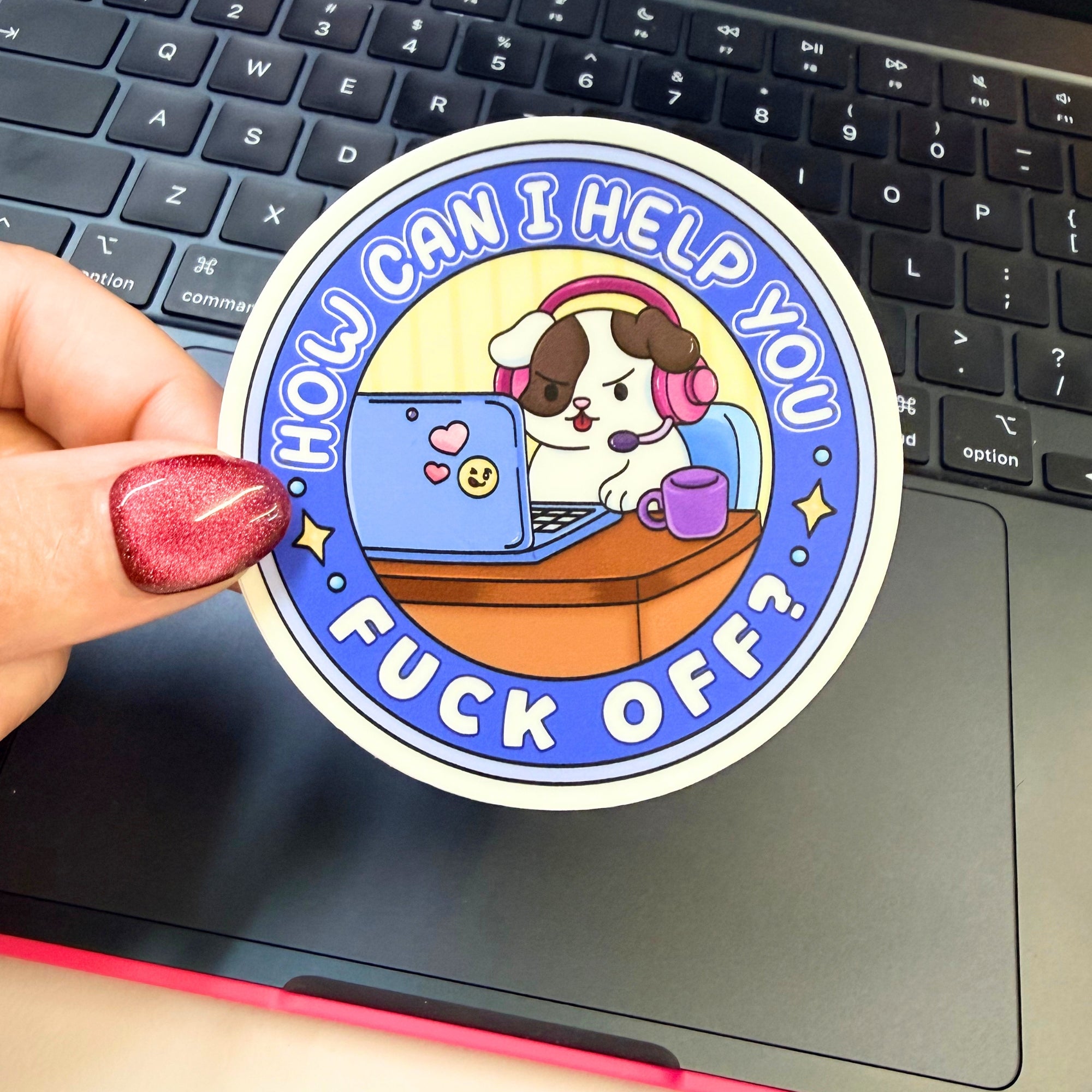 How Can I Help You F' Off Sticker