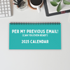 2025 Per My Last Email Sarcastic Desk Calendar