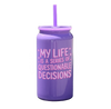 My Life Is a Series of Questionable Decisions Tumbler