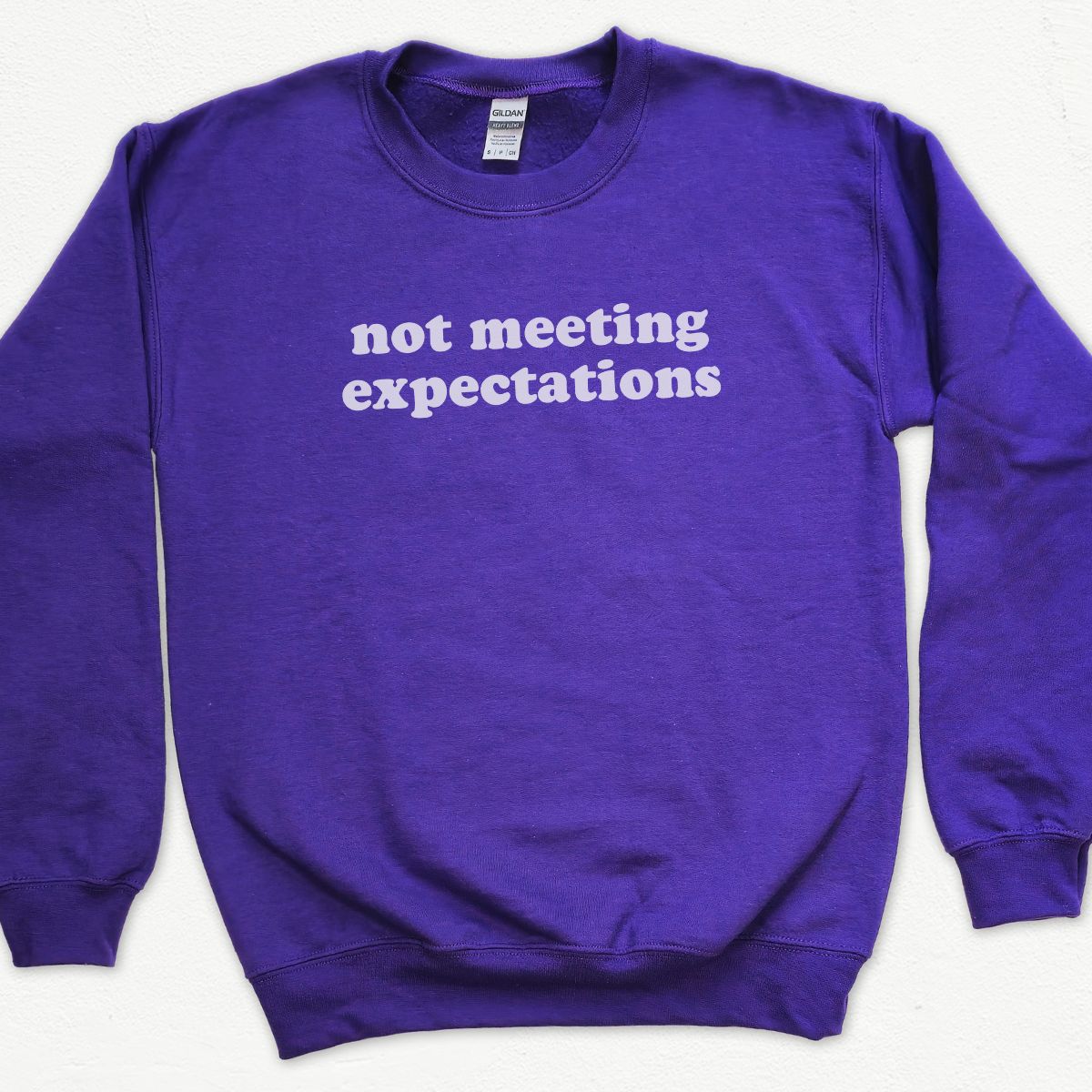 Not Meeting Expectations Sweatshirt