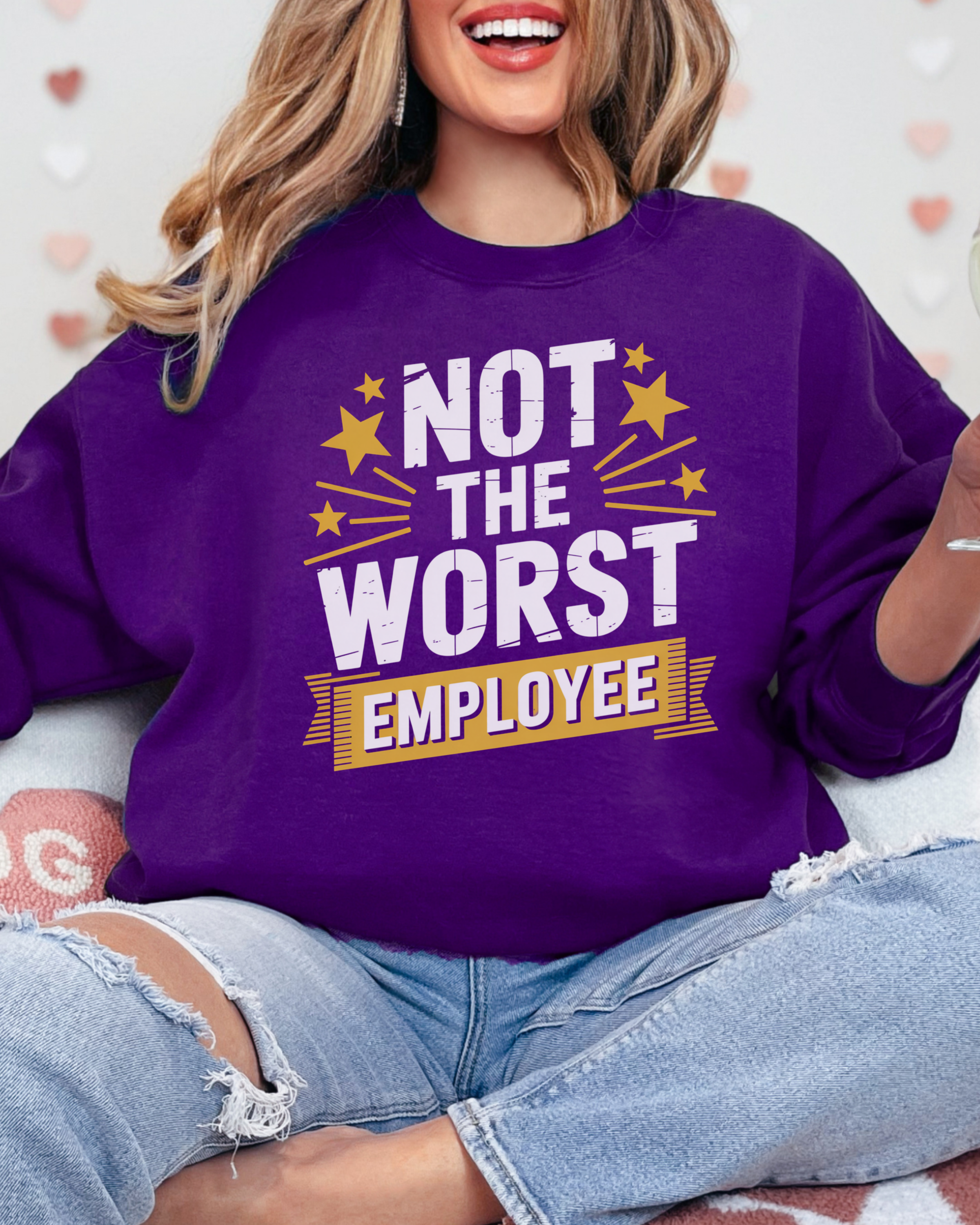 Not The Worst Employee Sweatshirt