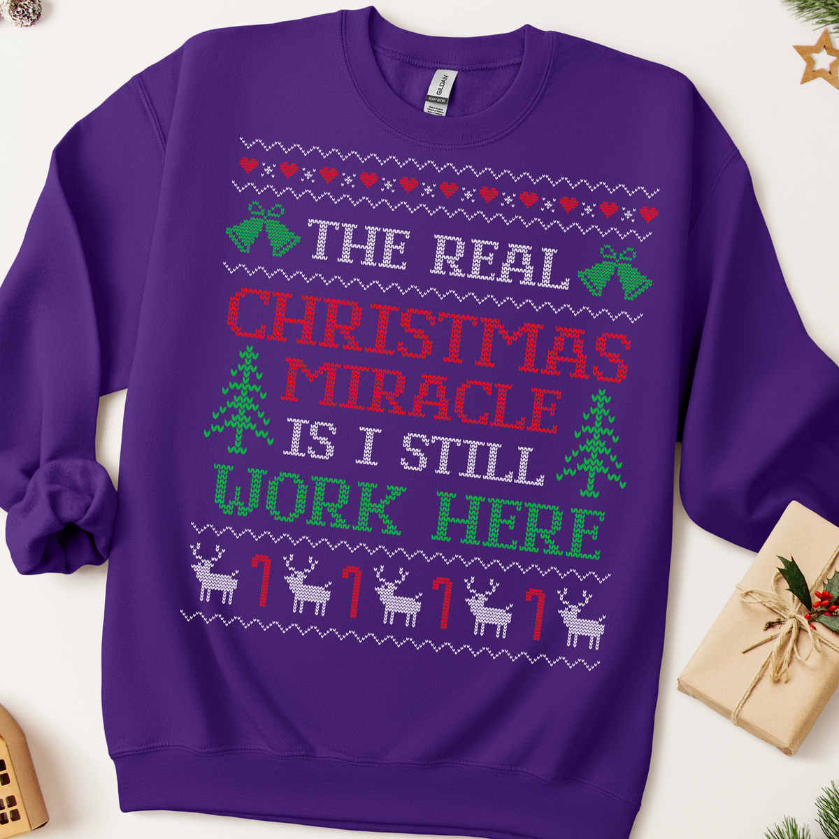 The Real Christmas Miracle Is That I Work Here Ugly Christmas Sweatshirt