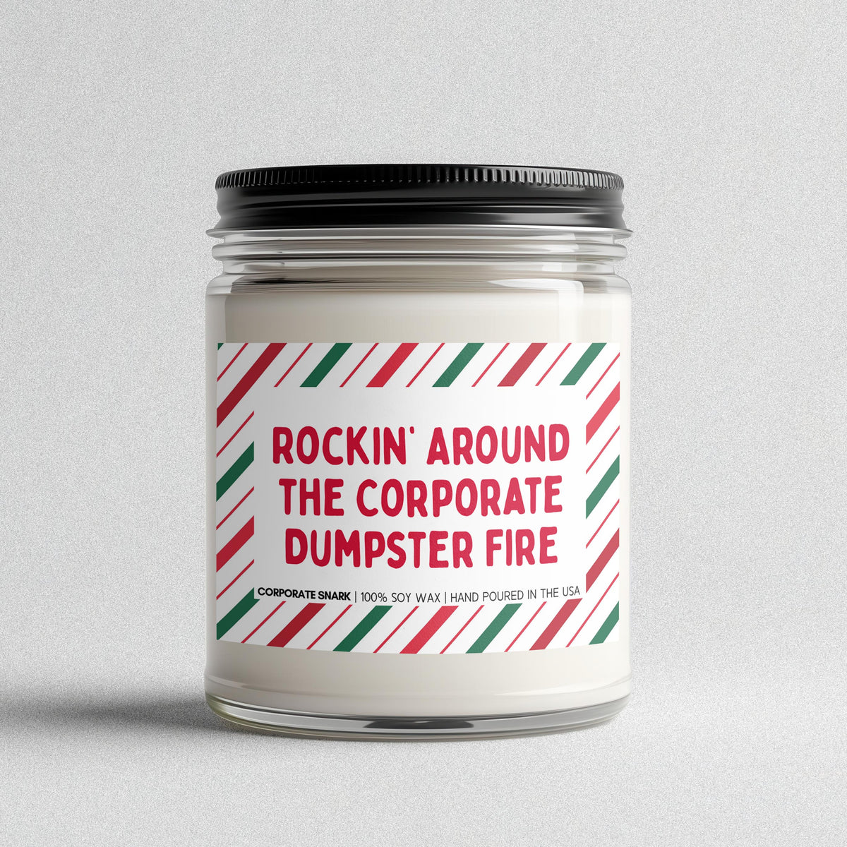 Rockin' Around The Corporate Dumpster Fire Candle