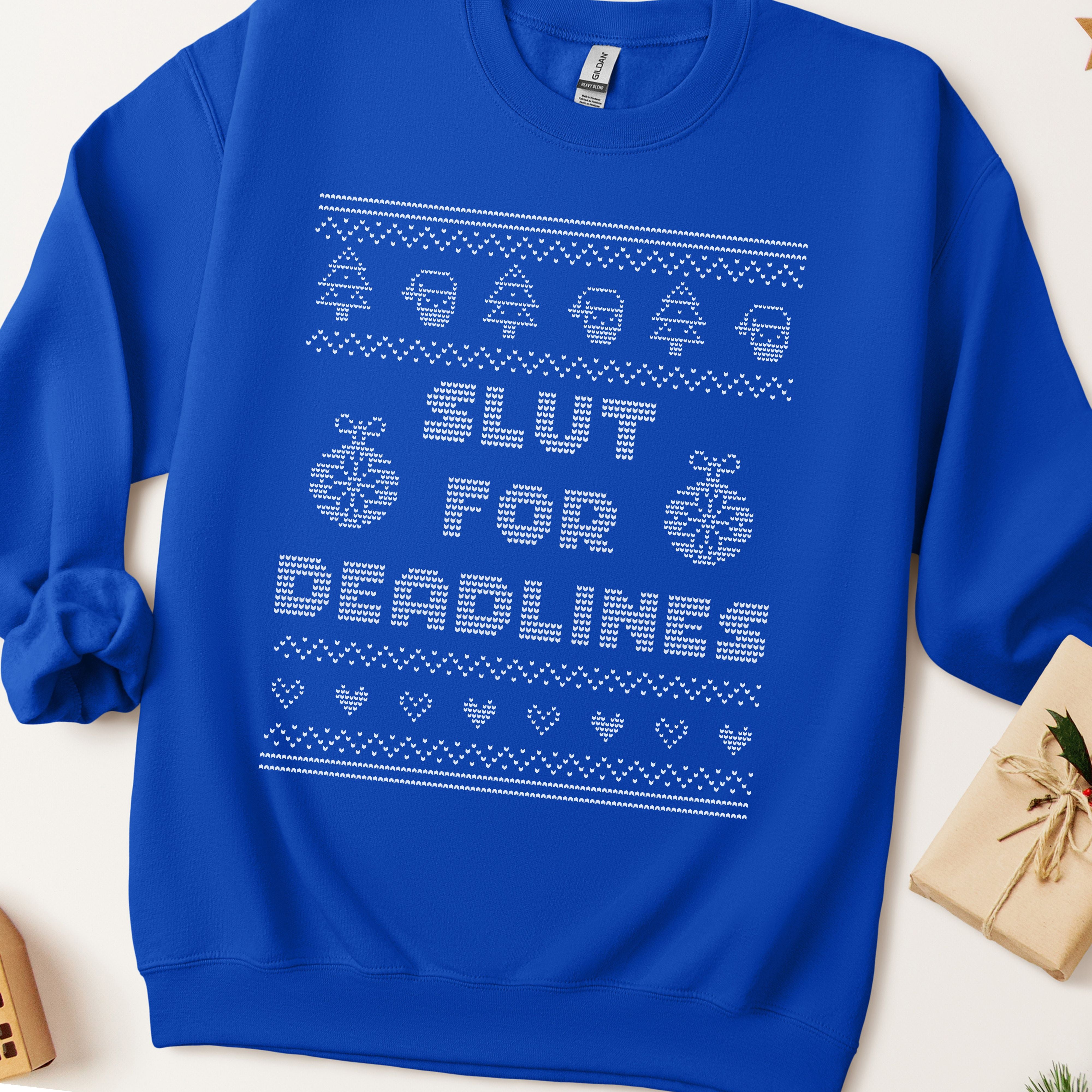 Slut For Deadlines Ugly Christmas Sweatshirt