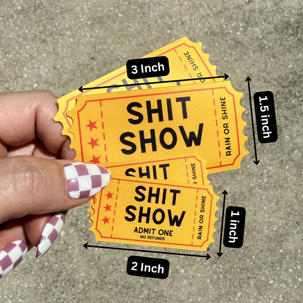 Shit Show Ticket Sticker