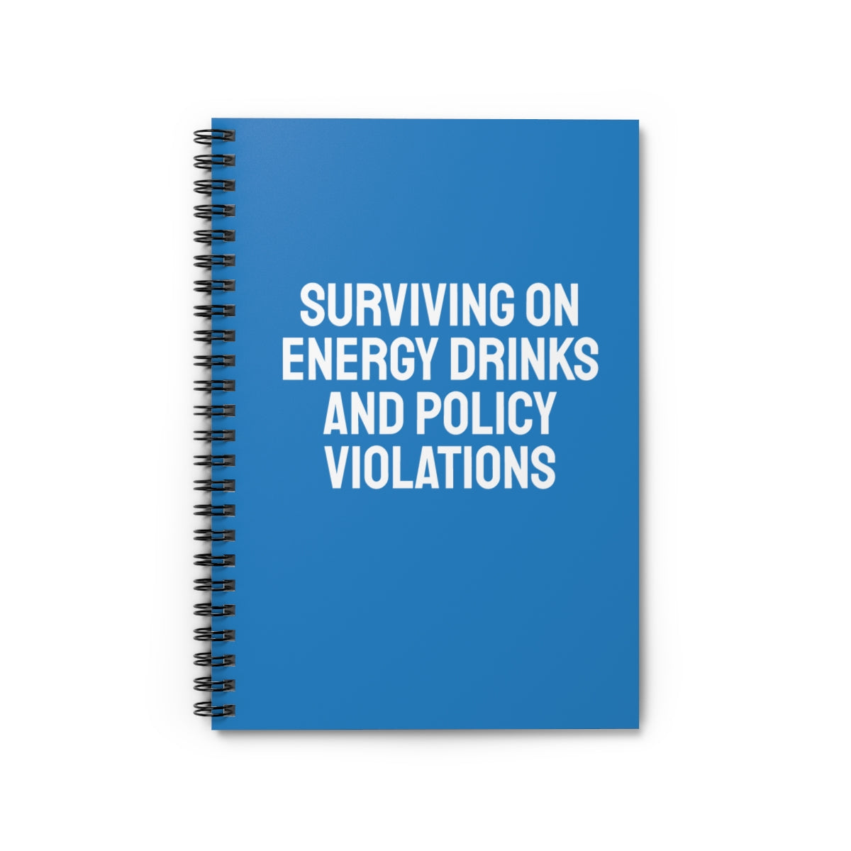 Surviving On Energy Drinks And Policy Violations Notebook