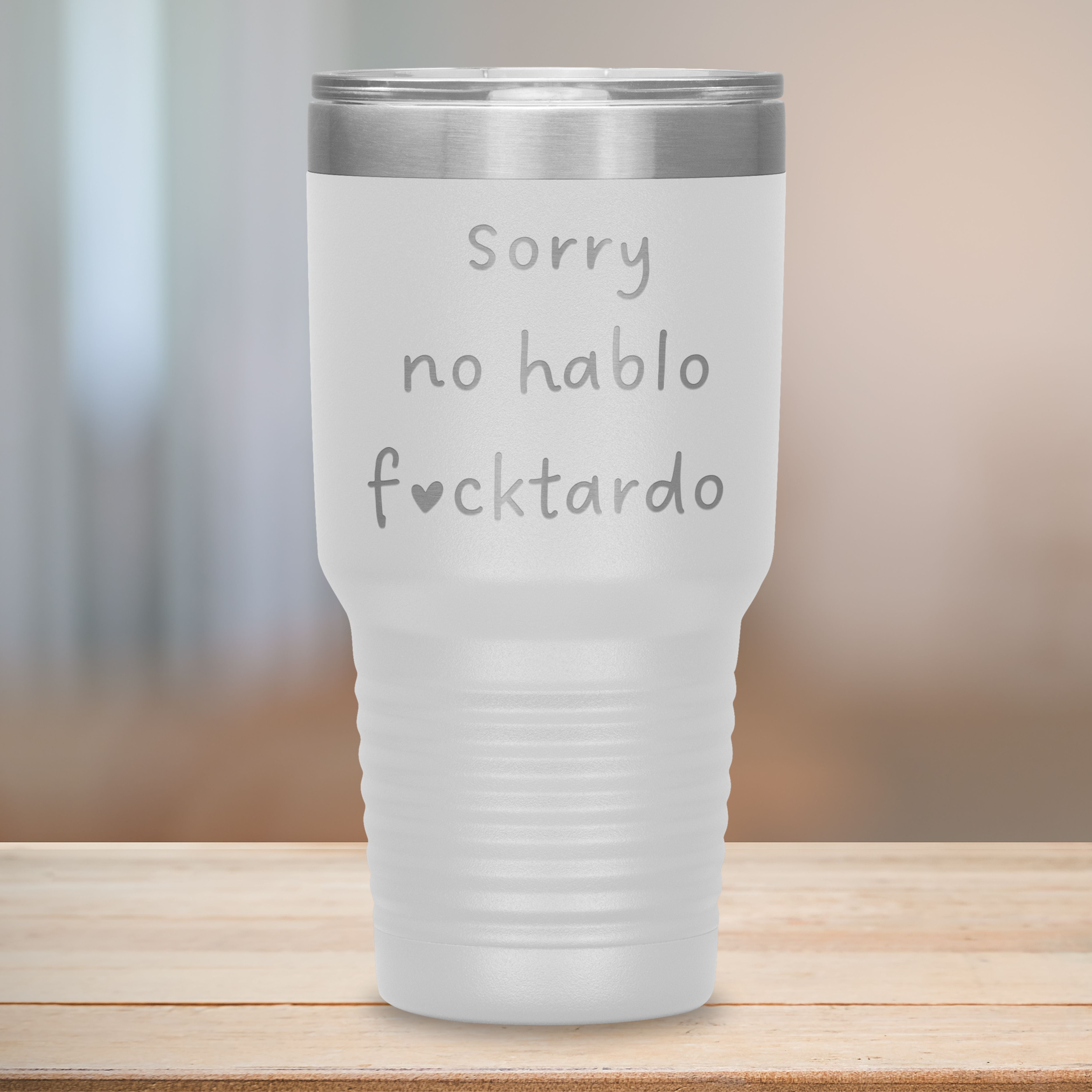 No Hablo F*cktardo Laser Engraved 30 Oz Tumber