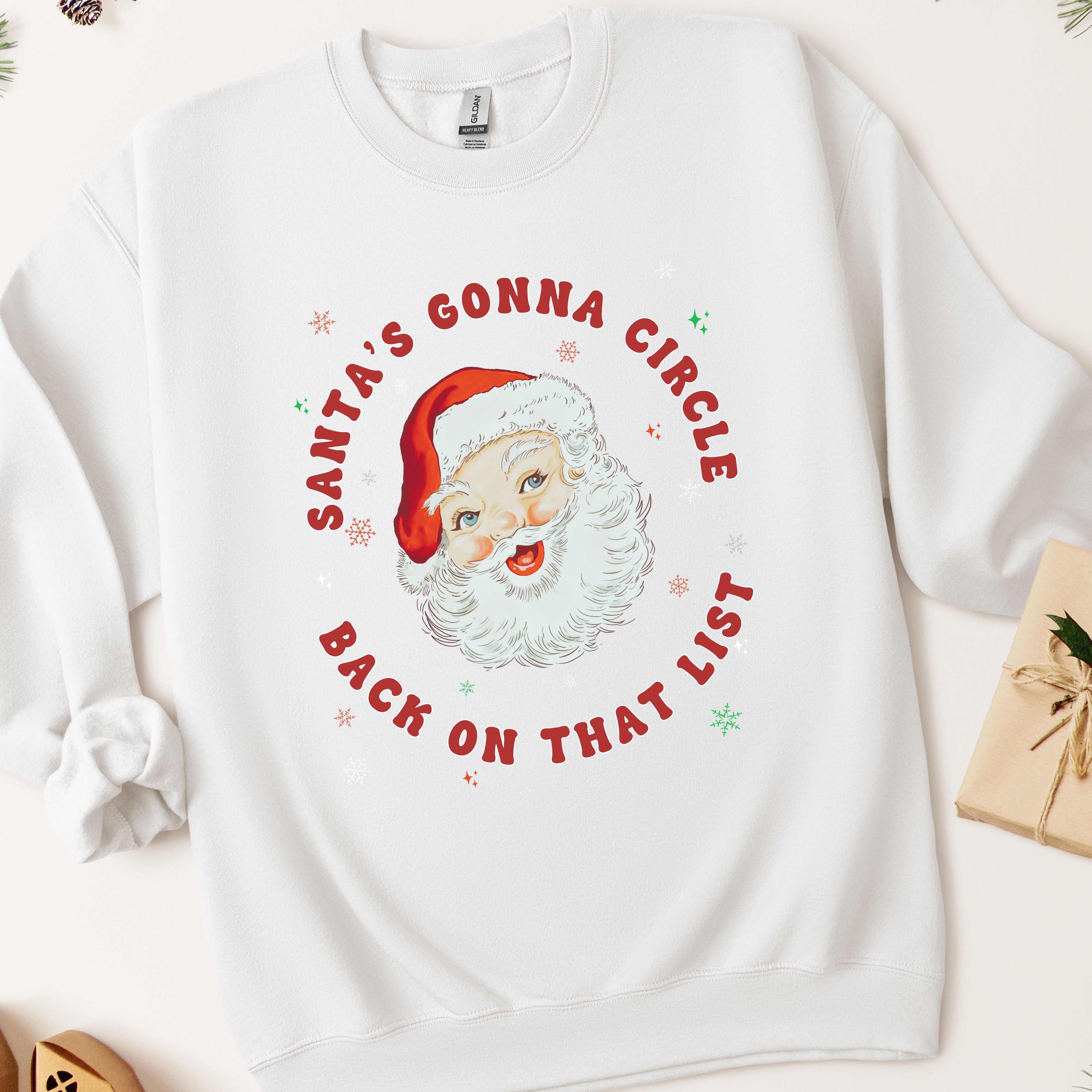 Santa's Gonna Circle Back Sweatshirt