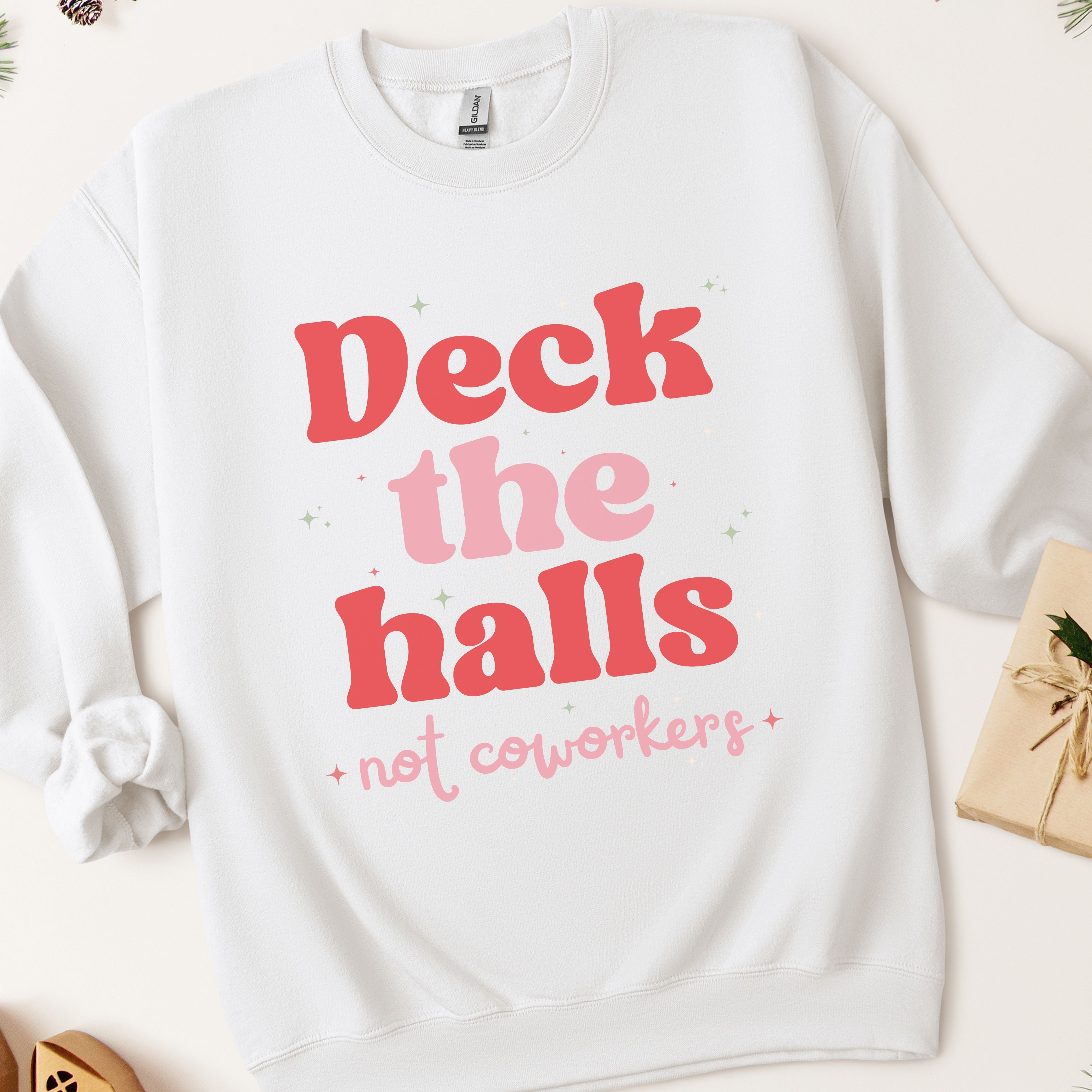 Deck the Halls Not Coworkers Sweatshirt Pink and Red