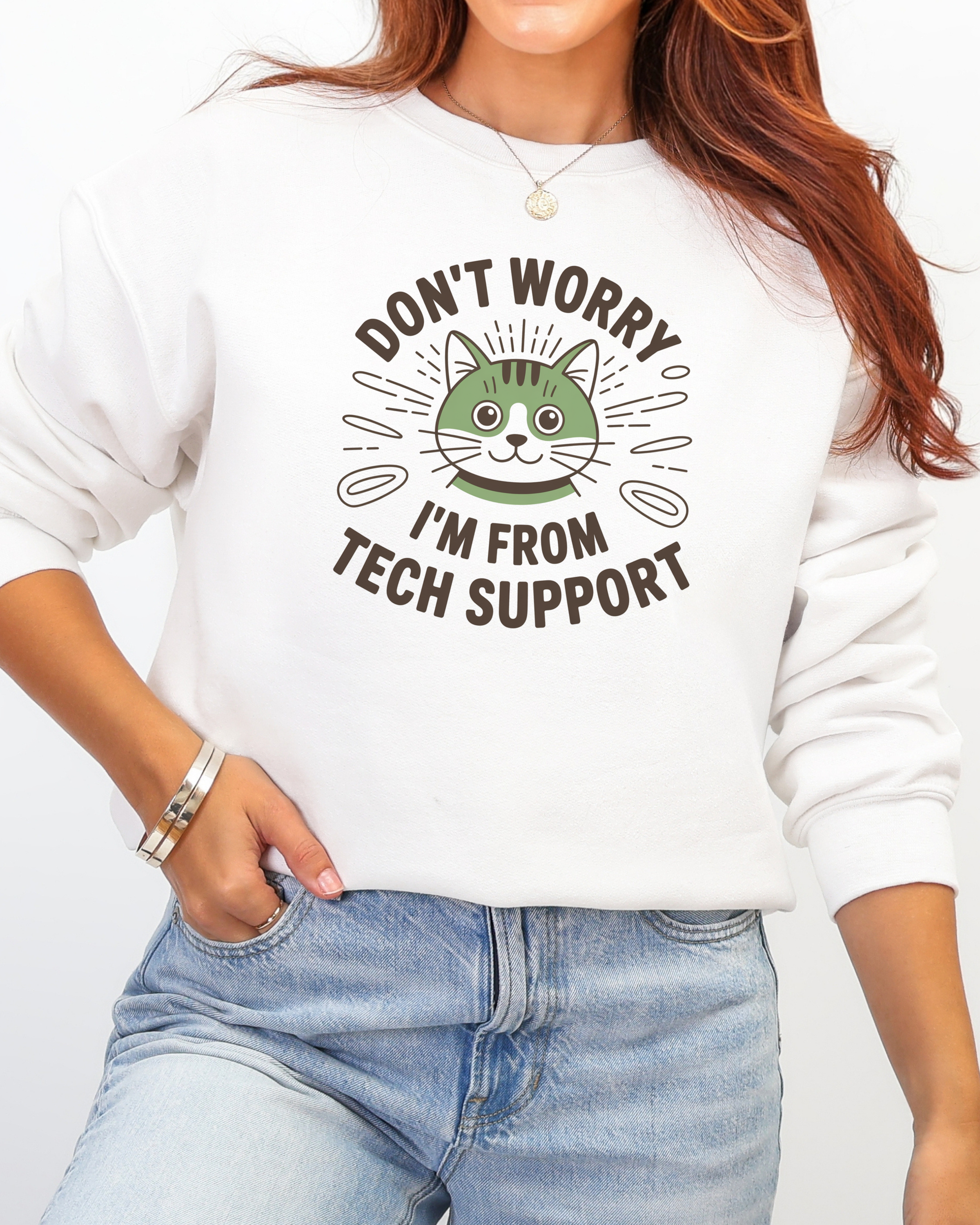 Don't Worry I'm From Tech Support Sweatshirt