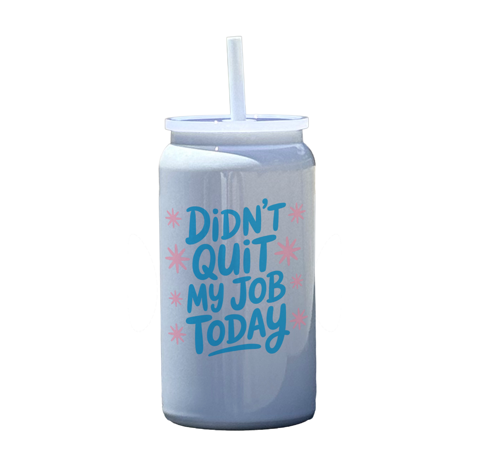 Didn't Quit My Job Today Tumbler