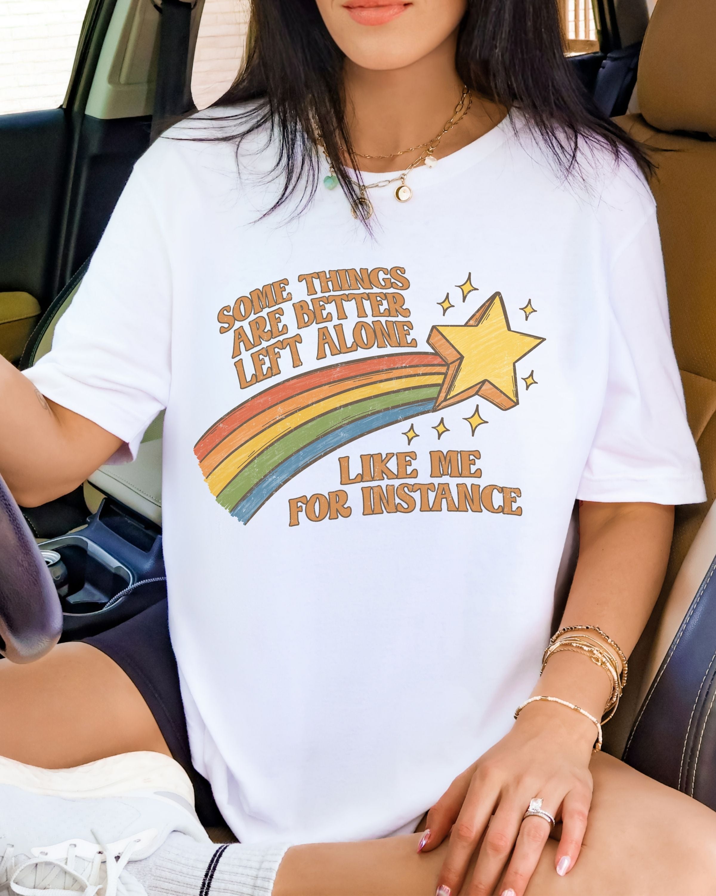 Some Things Are Better Left Alone Tshirt