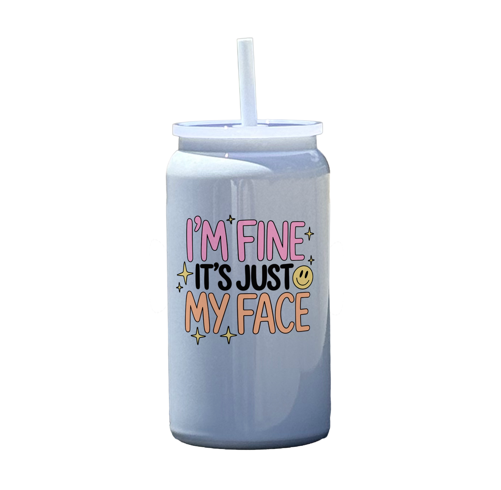 I'm Fine It's Just My Face Tumbler